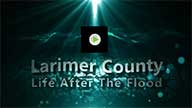 Larimer County Flood
<br>WATCH VIDEO